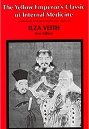 The Yellow Emperor's Classic of Medicine (Ilza Veith)