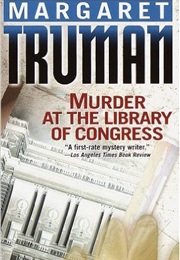 Murder at the Library of Congress (Margaret Truman)