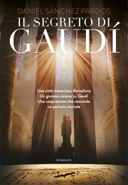 Il Segreto Di Gaudì (Daniel Sánchez Pardos)