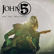 John 5 and the Creatures - It's Alive
