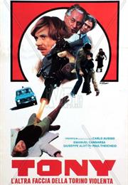 Tony L'altra Faccia Della Torino Violenta