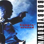 Humpin&#39; Around - Bobby Brown