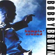Humpin' Around - Bobby Brown