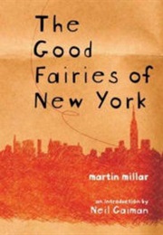 The Good Fairies of New York (Martin Miller)