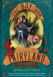 The Boy Who Lost Fairyland (Catherynne M. Valente)