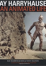 Ray Harryhausen: An Animated Life (Ray Harryhausen)