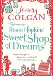 Welcome to Rosie Hopkins&#39; Sweet Shop of Dreams (Jenny Colgan)