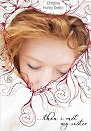 Then I Met My Sister (Christine Hurley Deriso)