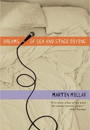 Dreams of Sex and Stage Diving (Martin Millar)
