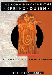 The Corn King and Spring Queen (Naomi Mitchison)