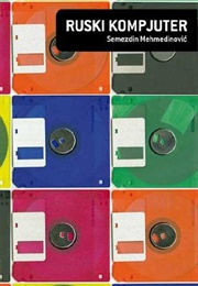 Ruski Kompjuter (Semezdin Mehmedinović)