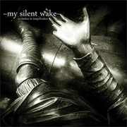 My Silent Wake - Invitation to Imperfection