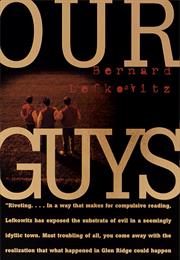 Lefkowitz, Bernard: Our Guys