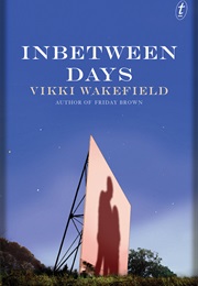 Inbetween Days (Vikki Wakefield)