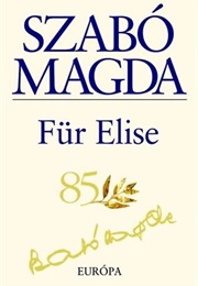 Für Elise (Magda Szabó)