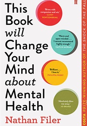 This Book Will Change Your Mind About Mental Health (Nathan Filer)