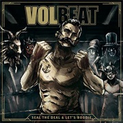 Volbeat- Seal the Deal and Let&#39;s Boogie