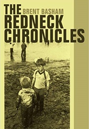 The Redneck Chronicles (Brent Basham)