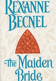 The Maiden Bride (Rexanne Becnel)