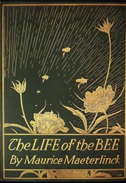 The Life of the Bee (Maurice Maeterlinck)