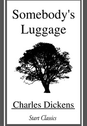 Somebody's Luggages (Charles Dickens)