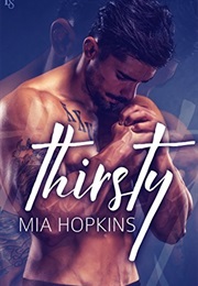 Thirsty (Mia Hopkins)