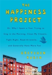 The Happiness Project (Gretchen Rubin)