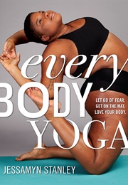 Every Body Yoga (Jessamyn Stanley)