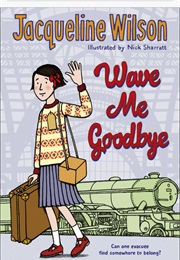 Wave Me Goodbye (Jacqueline Wilson)