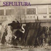 Refuse/Resist - Sepultura