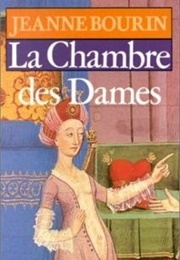 La Chambre Des Dames (Jeanne Bourin)