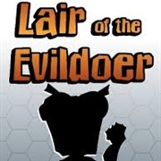 Lair of the Evildoer