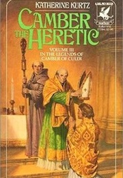 Camber the Heretic (Katherine Kurtz)