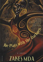 She Plays With Darkness (Zakes Mda)