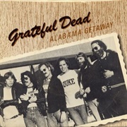 Grateful Dead - Alabama Getaway
