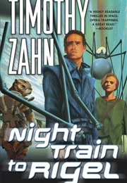 Night Train to Rigel (Quadrail #1) (Timothy Zahn)