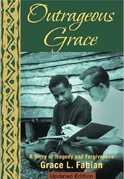 Outrageous Grace (Grace L. Fabian)