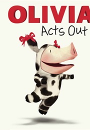 Olivia Acts Out (Jodie Shepherd)