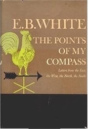The Points of My Compass (E.B. White)