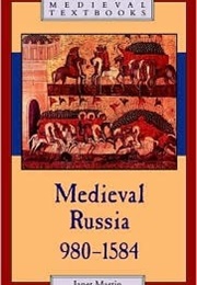 Medieval Russia, 980-1584 (Janet Martin)
