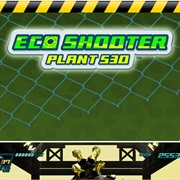 Eco Shooter: Plant 530
