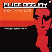 Back in My Life - Alice Deejay
