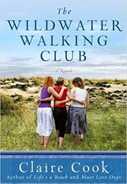 The Wildwater Walking Club (Claire Cook)