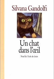 Un Chat Dans L'oeil (Silvana Gandolfi)