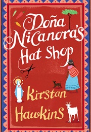 Doña Nicanora's Hat Shop (Kirstan Hawkins)