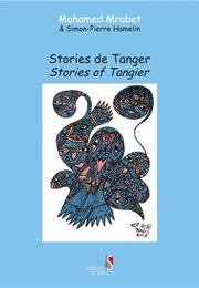 Stories of Tangier (Mohamed Mrabet)