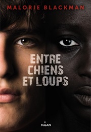 Entre Chien Et Loup (Malorie Blackman)