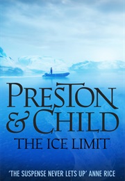 The Ice Limit (Preston &amp; Child)