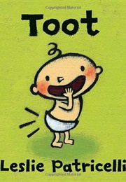 Toot (Leslie Patricelli)