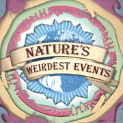 Nature&#39;s Weirdest Events